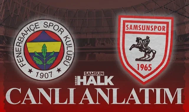 CANLI ANLATIM | Fenerbahçe - Samsunspor Süper Kupa Maçı Kaç Kaç? (Anlık Gelişmeler)