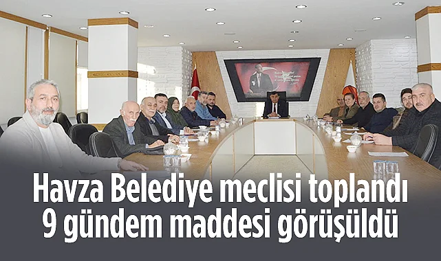 Havza Belediyesi 2026 Yılının İlk Olağan Meclis Toplantısını Gerçekleştirdi
