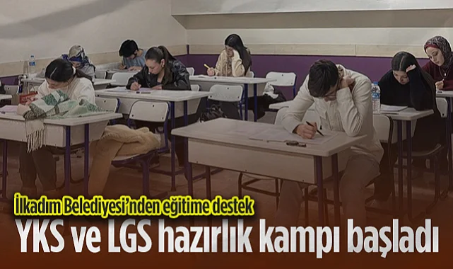İlkadım Belediyesi'nden Eğitime Destek: YKS ve LGS Hazırlık Kampı Başladı
