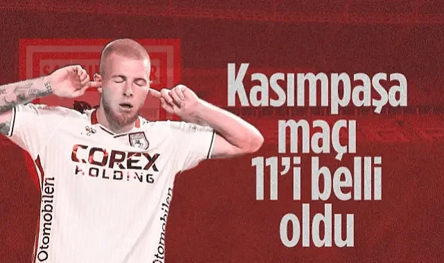 Son Dakika! Samsunspor'un Kasımpaşa Karşısındaki 11'i