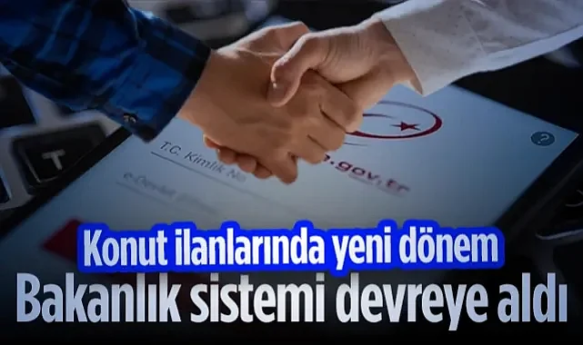 Konut İlanlarında Yeni Dönem! Bakanlık Sistemi Devreye Aldı...