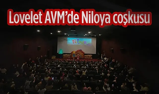 Lovelet AVM’de Niloya Coşkusu