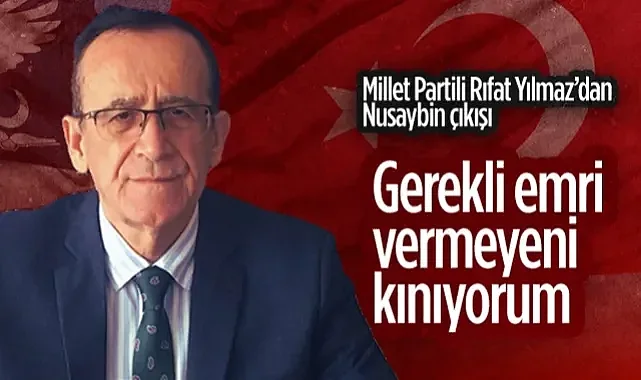 Millet Partisi Samsun İl Başkanı Rıfat Yılmaz'dan Nusaybin Çıkışı: Gerekli Emri Vermeyeni Kınıyorum