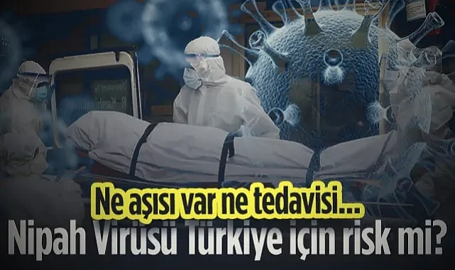 Ne Aşısı Var Ne Tedavisi! Nipah Virüsü Nedir? Prof. Dr. Şevket Özkaya'dan Türkiye Açıklaması