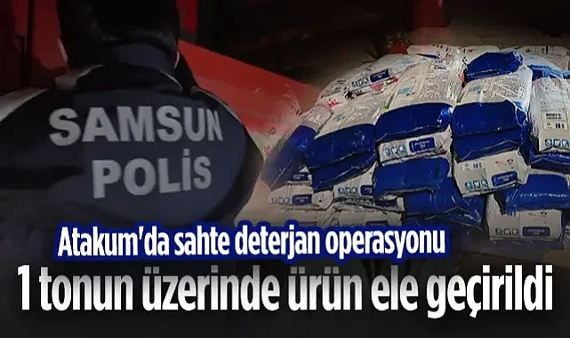 Samsun'da Dev Sahte Deterjan Operasyonu: 1 Tonu Aşkın Ürün Yakalandı