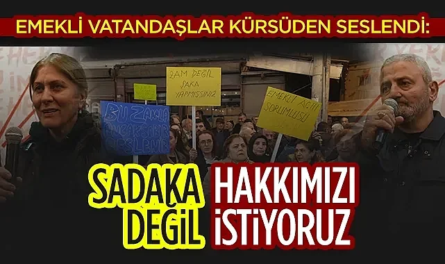 Samsun'da Emekli Vatandaşlar Kürsüden Seslendi: Devletten Sadaka Değil Hakkımızı İstiyoruz 