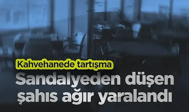 Samsun'da Kahvehanede Tartışma: Sandalyeden Düşen Şahıs Ağır Yaralandı