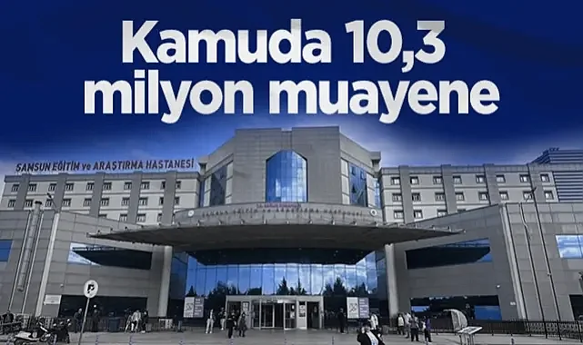 Samsun'da Kamu Hastanelerinde 10,3 Milyon Hasta Muayene Edildi