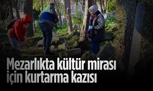 Samsun'da Mezarlıkta Kültür Mirası İçin Kurtarma Kazısı