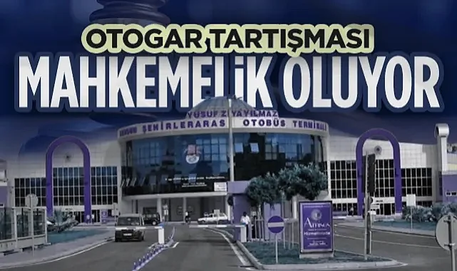 Samsun'da Otogar Tartışması Mahkemelik Oluyor