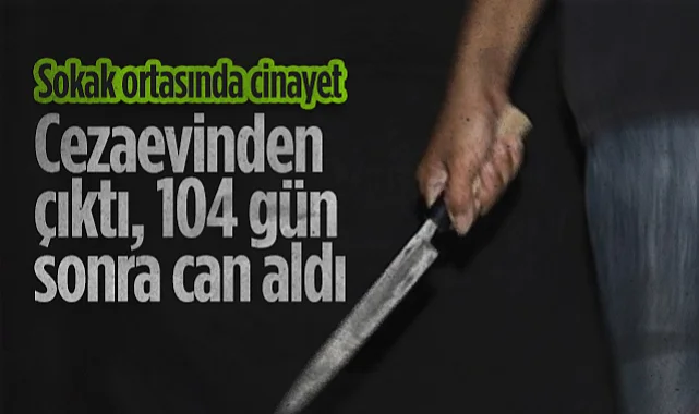Samsun'da Sokak Ortasında Cinayet: Cezaevinden Çıktı, 104 Gün Sonra Can Aldı