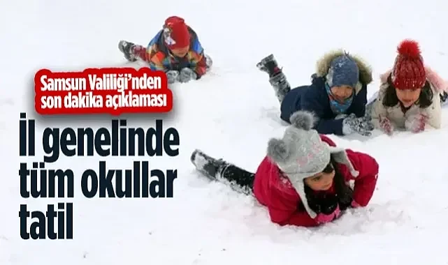 Samsun Valiliği'nden Son Dakika Açıklaması: İl Genelinde Tüm Okullar Tatil Edildi