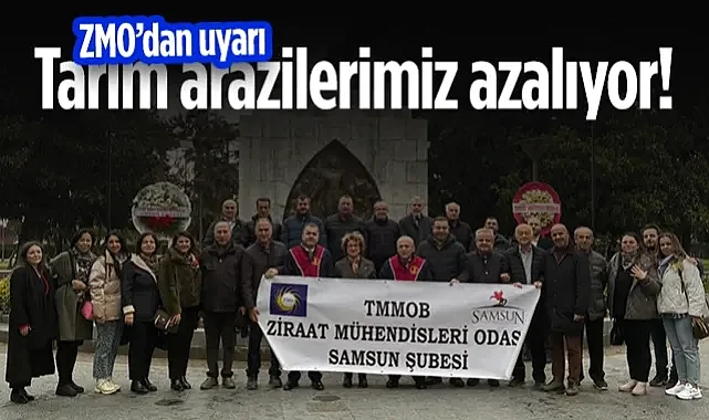 Samsun Ziraat Mühendisleri Odası’ndan Uyarı: Tarım Arazilerimiz Azalıyor