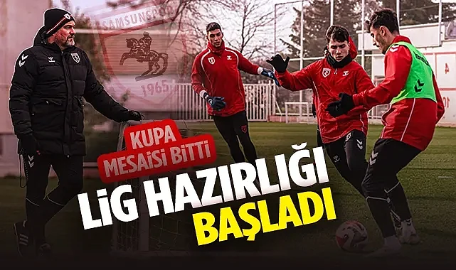 Samsunspor'da Rota Ankara: Gençlerbirliği Hazırlıkları Start Aldı