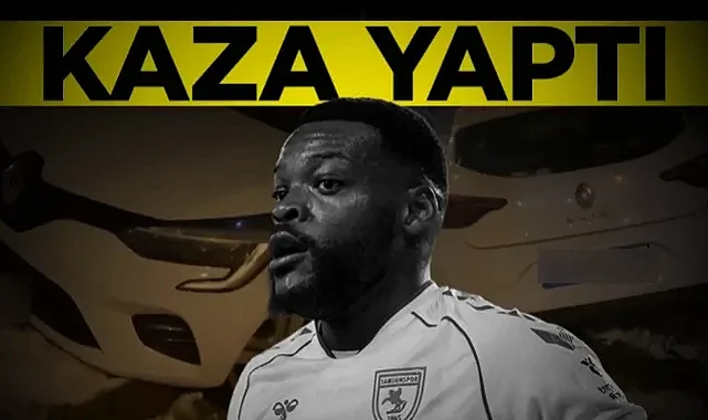 Samsunsporlu Olivier Ntcham Trafik Kazası Geçirdi: Son Durumu Nasıl?