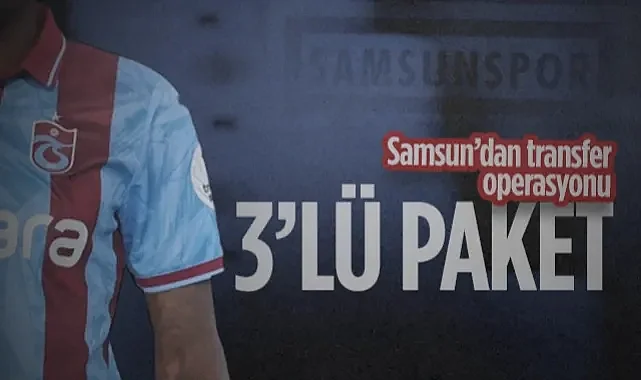 Samsunspor, Trabzonspor'un Üç Yıldızına Talip! 