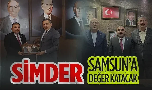 SİMDER Başkanı Sezgin Aydın: SİMDER Samsun'a Değer Katacak
