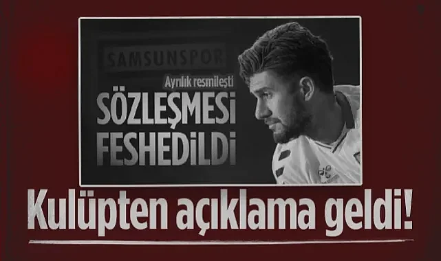 Samsunspor'dan Açıklama Geldi! Beklenen Ayrılık Resmiyet Kazandı...