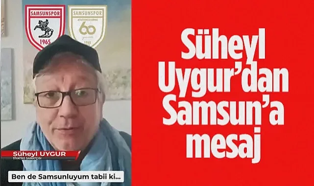 Süheyl Uygur Hey Gidi Günler İle Samsun’da