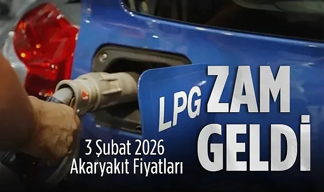 3 Şubat 2026 Akaryakıt Fiyatları: LPG'ye Dev Zam Geldi