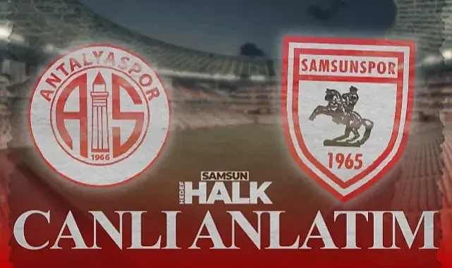 Canlı | Antalyaspor - Samsunspor Maçı Dakika Dakika Anlatım