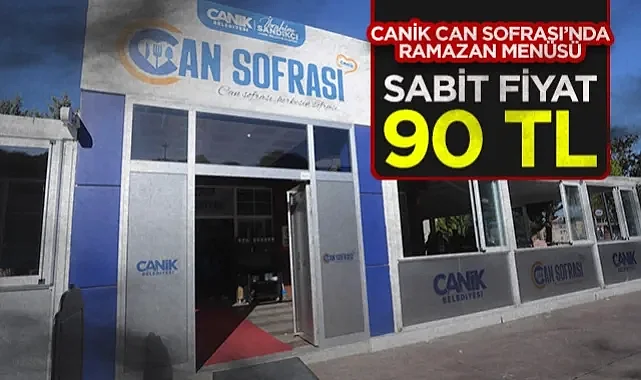 Canik’te İftar Sofrası Kuruluyor: Can Sofrası’nda 90 TL’ye Sabit Fiyatlı Menü