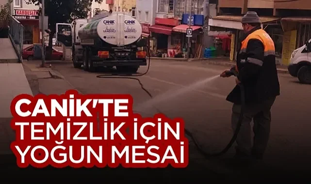 Canik'te Temizlik İçin Yoğun Mesai 