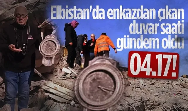 Elbistan'da Enkazdan Çıkan Duvar Saati Gündem Oldu