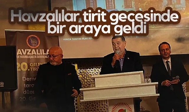 Havzalılar Tirit Gecesinde Bir Araya Geldi