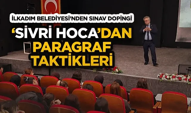 İlkadım Belediyesi’nden Sınav Dopingi: Sivri Hoca’dan Paragraf Taktikleri