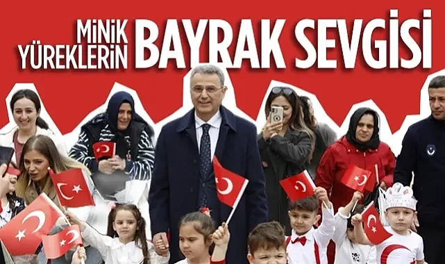 İlkadım'da Bayrak Sevgisi: Miniklerden Anlamlı Etkinlik