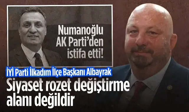 İYİ Parti'den Davut Numanoğlu İçin İstifa Çağrısı: Siyaset Rozet Değiştirme Alanı Değildir