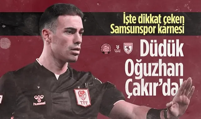 Karagümrük - Samsunspor Maçında Düdük Oğuzhan Çakır’da! Karnesi Dikkat Çekiyor...
