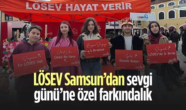 LÖSEV Samsun’dan Sevgi Günü’ne Özel Farkındalık: Turuncu Çadır Kuruldu