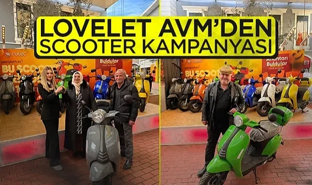 Lovelet AVM'den Scooter Kampanyası