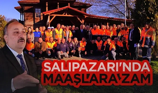 Salıpazarı Belediyesi'nde İşçi Maaşlarına Zam