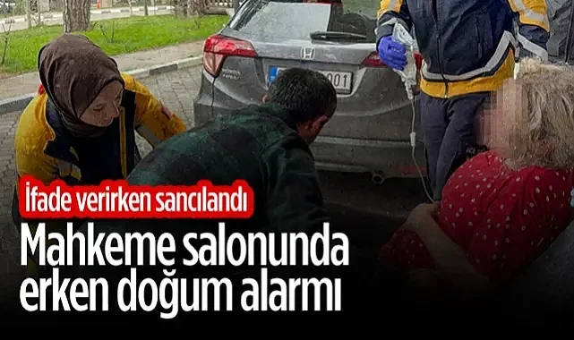 Samsun Adliyesi'nde Hareketli Dakikalar: Duruşmada Sancılanan Hamile Şüpheli Hastaneye Kaldırıldı