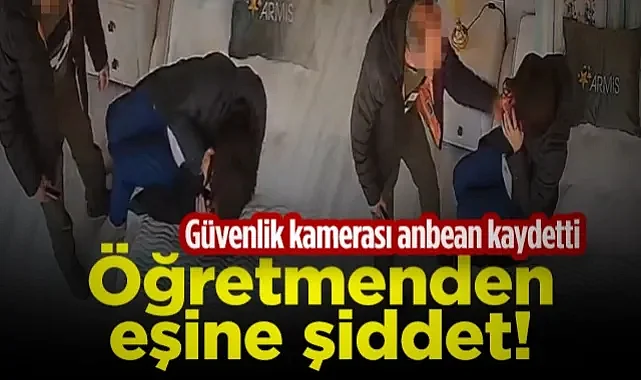 Samsun'da Öğretmenden Eşine Şiddet! Güvenlik Kamerası Her Şeyi Kaydetti...
