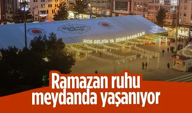Samsun'da Ramazan Ruhu Cumhuriyet Meydanı'nda Yaşanıyor