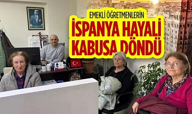 Samsun'da Emekli Öğretmenlerin İspanya Hayali Kabusa Döndü