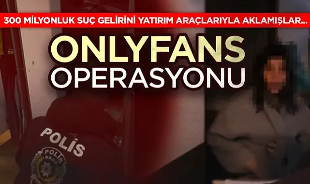 Samsun'da Onlyfans Operasyonu: 300 Milyonluk Geliri Aklamışlar