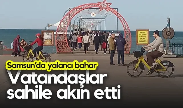 Samsun’da Şubat Ayında Bahar Havası: Sahillerde İğne Atsan Yere Düşmedi