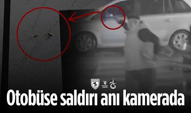 Samsun'da Trabzonspor Otobüsüne Saldırı Anı Kamerada