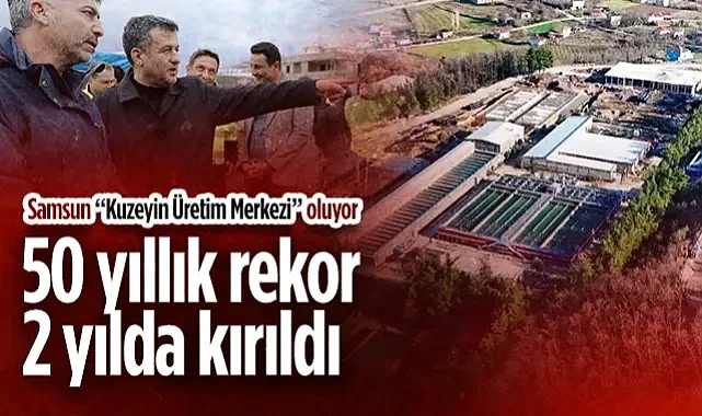 Samsun Kuzeyin Üretim Merkezi Oluyor: Sanayide 50 Yıllık Rekor 2 Yılda Kırıldı