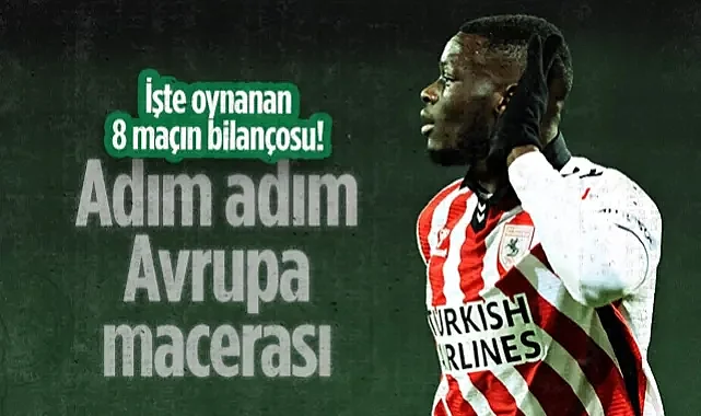 Adım Adım Samsunspor'un Avrupa Macerası! İşte Oynanan 8 Maçın Bilançosu...