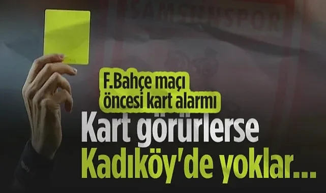 Samsunspor'da 5 İsim Sınırda! Kart Görürlerse Fenerbahçe Maçında Yoklar...