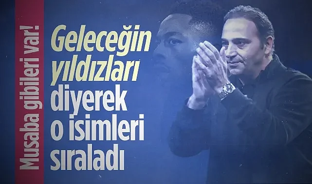 Samsunspor'da Musaba Gibileri Var! Fuat Çapa, 'Geleceğin Yıldızları' Diyerek O İsimleri Sıraladı