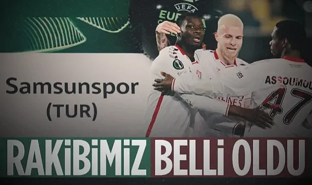 Kura Çekimi Tamamlandı! Samsunspor'un Avrupa'daki Rakibi Belli Oldu!
