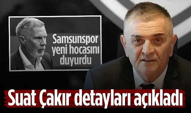 Samsunspor'da Thorsten Fink Dönemi! Suat Çakır Detayları Açıkladı...