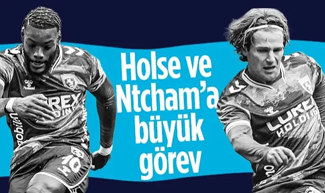 Samsunspor'un Yıldızları Holse ve Ntcham’a Büyük Görev